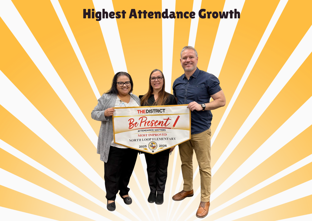 North Loop Int'l earns recognition for the Most Improved Attendance in the district.