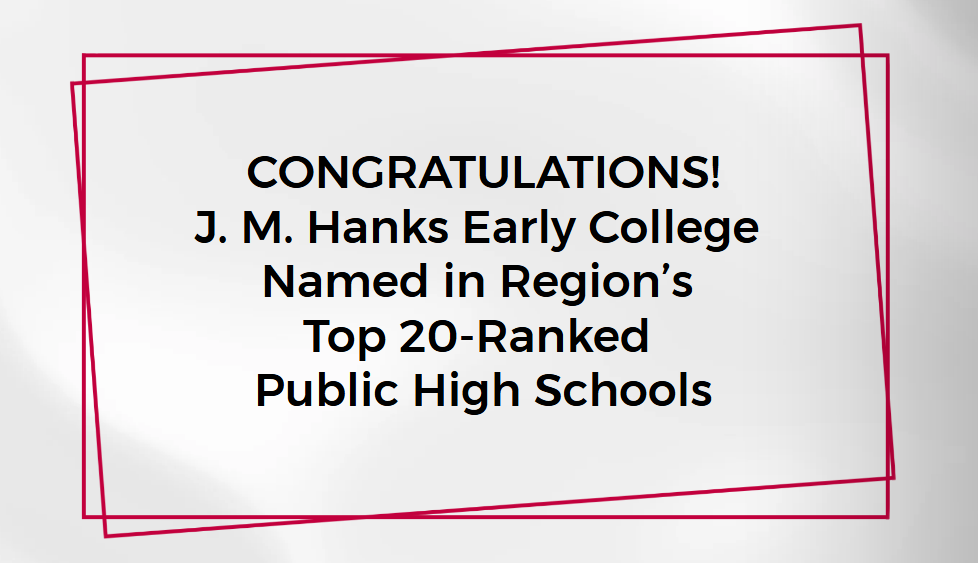 Hanks Early College HS Named in Region's Top 20 Ranked Public High Schools