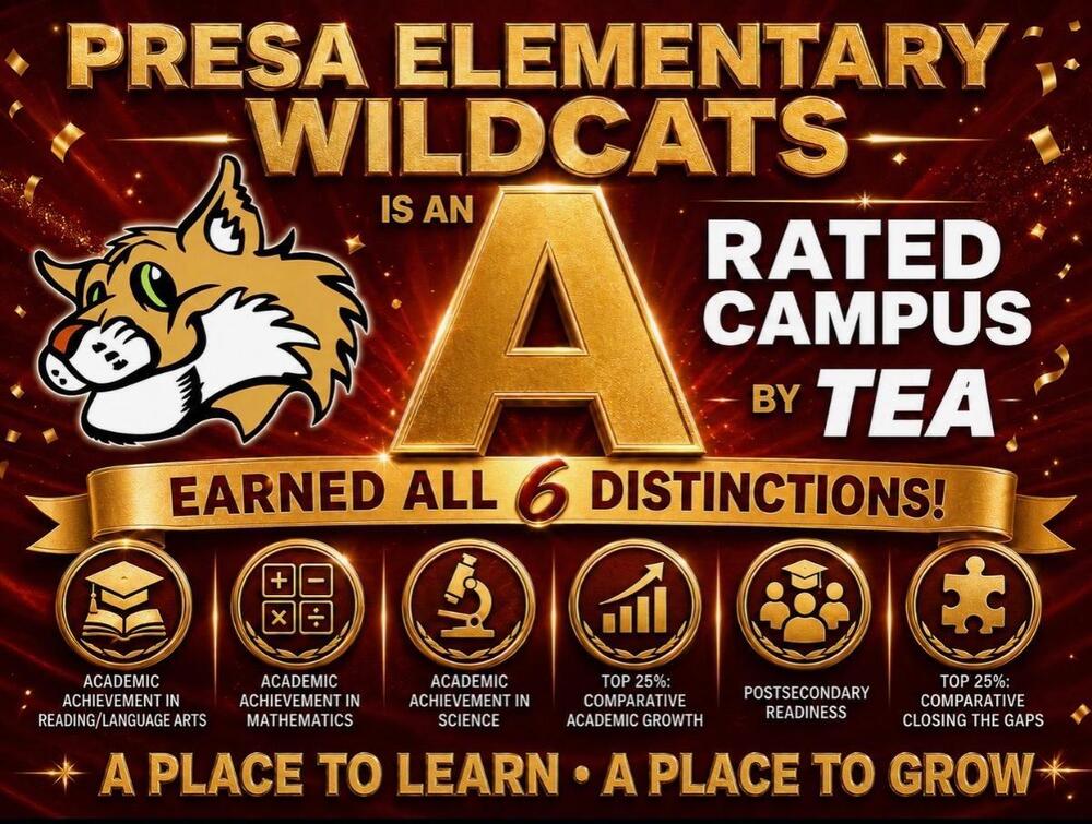 Promotional graphic for Presa Elementary Wildcats announcing they are an "A-Rated Campus by TEA" and have earned all 6 distinctions.