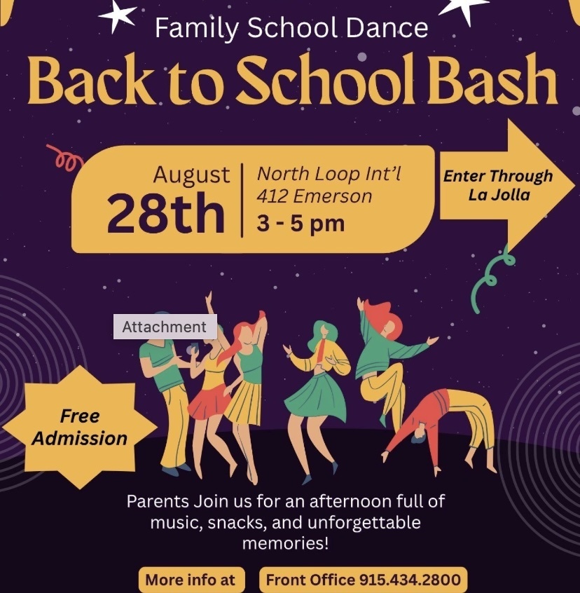 Back to School Bash on August 28th from 3-5 pm  at North Loop Elementary. Admission is free.  For more information call 915-434-2800.
