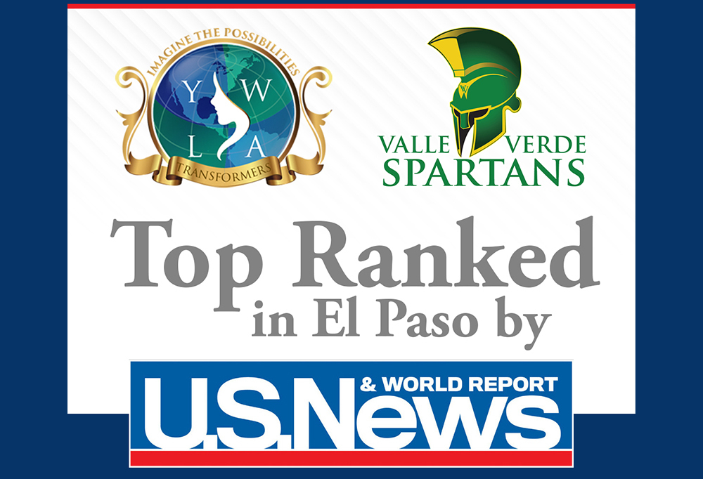 YWLA and Valle Verde Spartancs are Top Ranked in El Paso by US NEWS & World Report.