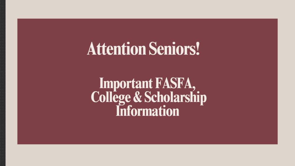 FASFA, College & Scholarship Info
