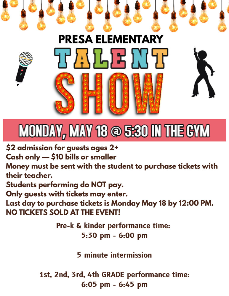 Talent Show Flyer with Multicolored letters for the word Talent and in bigger sized font the word Show with a microphone and a person dancing on the sides of the Talent Show Words. The time and location in the gym on May 18 at 5:30 is indicated.
