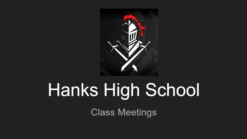 Hanks High School Class Meetings