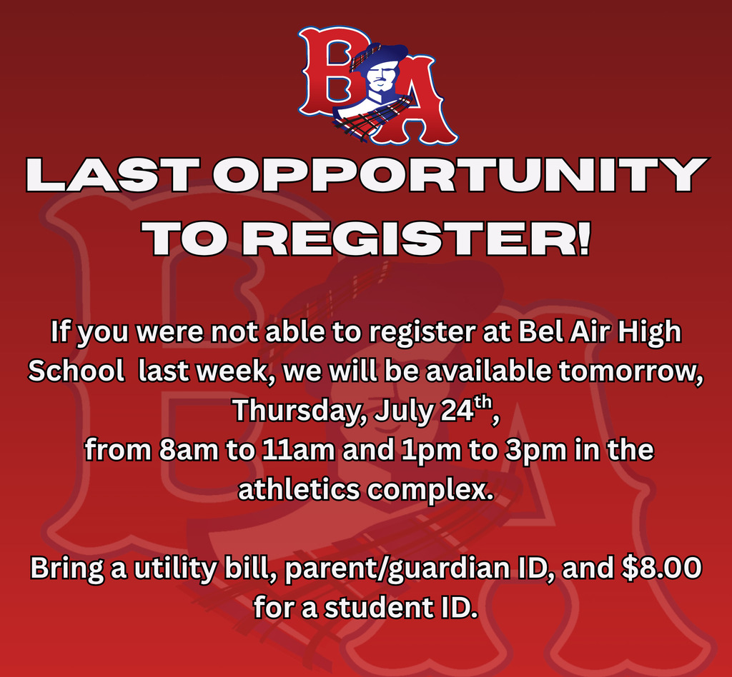 Last chance to register at Bel Air High School!  Stop by tomorrow at our athletics complex in order to register for the new school year!  8am to 11am and from 1pm to 3pm.  See you there!