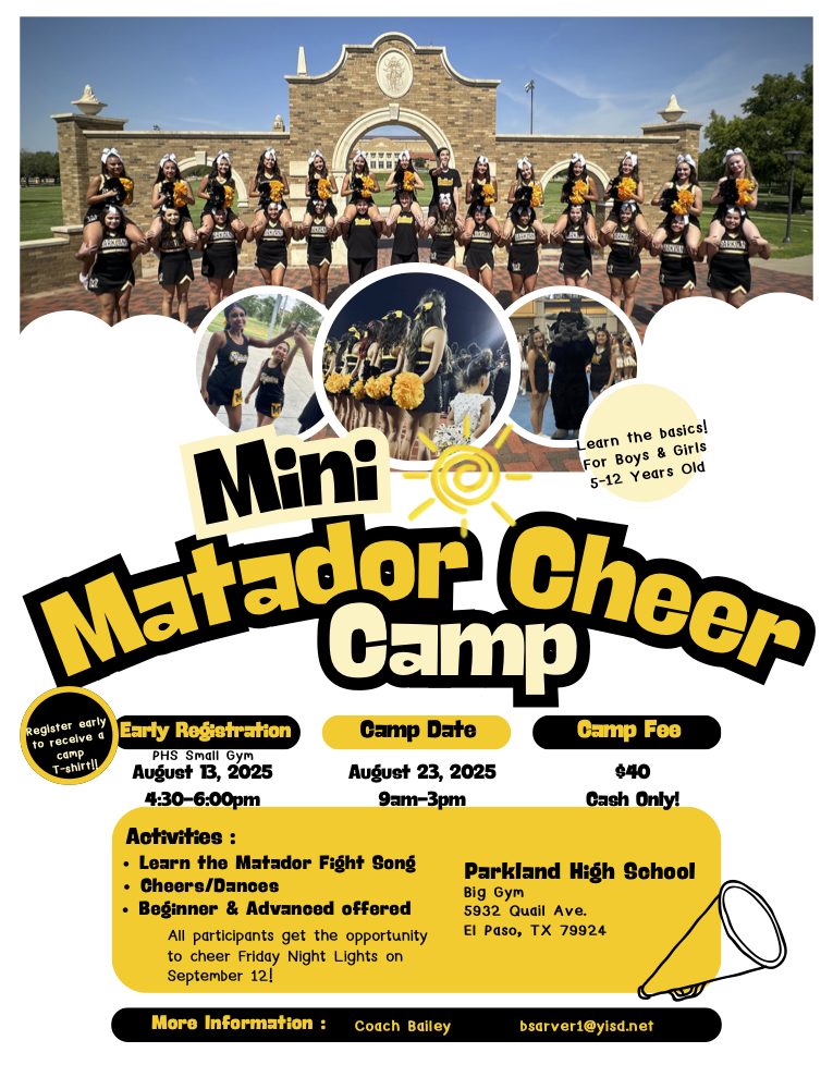 Mini Matador Cheer Camp 2025 Flyer, Early Registration in PHS Small Gym on August 13, 2025 from 4:30pm - 6pm, camp date is August 23, 2025 from 9am-3pm, camp fee is $40 cash only, activities include learning the Matador Fight Song, cheers/dances, beginner and advanced offered
