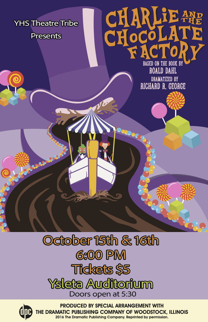 Vibrant promotional poster for YHS Theatre Tribe's production of "Charlie and the Chocolate Factory," featuring whimsical illustrations of Willy Wonka in a boat on a chocolate river, surrounded by colorful candies, balloons, and building blocks; includes show details for October 15th & 16th at 6:00 PM in Ysleta Auditorium, tickets $5.