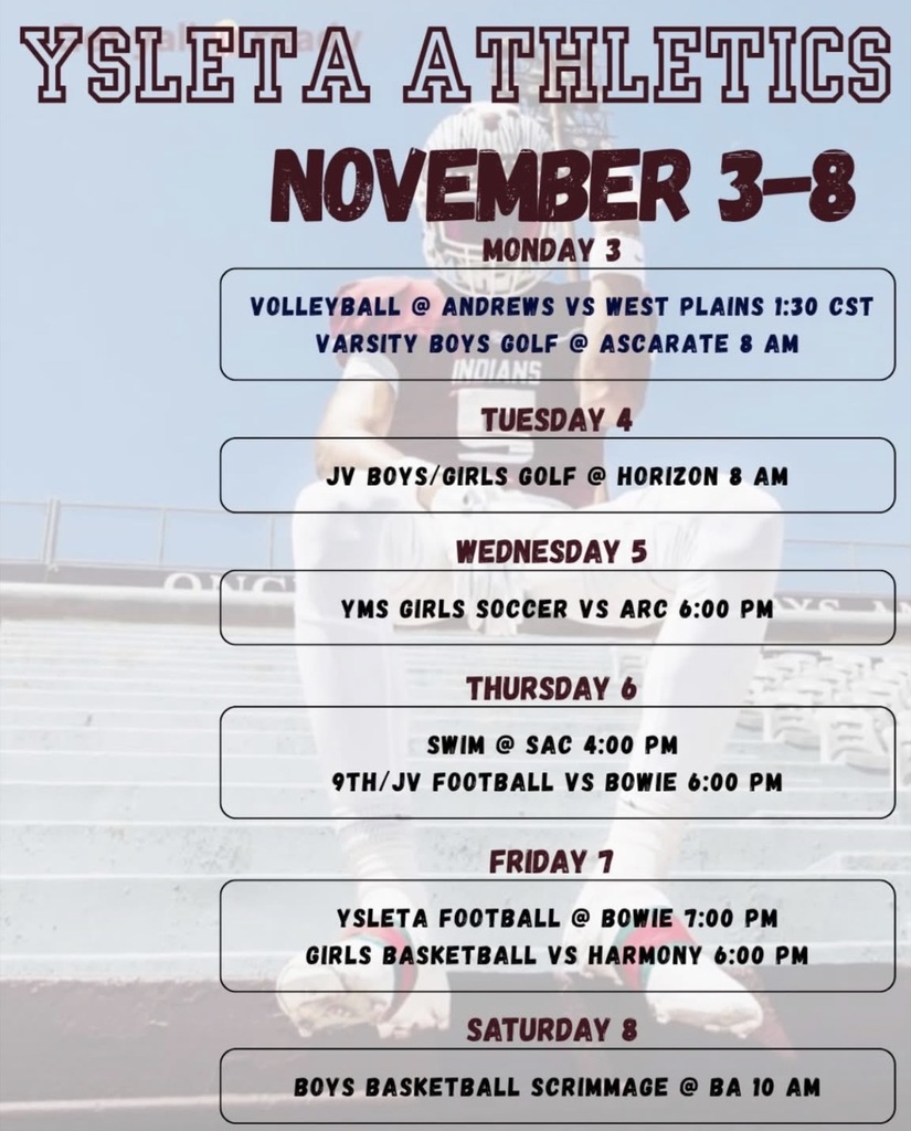 Ysleta Athletics weekly schedule poster for November 3-8, featuring daily events including volleyball vs. Andrews, boys golf at Ascarate, JV golf at Horizon, girls soccer vs. Arc, swim at SAC, football vs. Bowie, girls basketball vs. Harmony, and boys basketball scrimmage at BA, with times and locations listed.