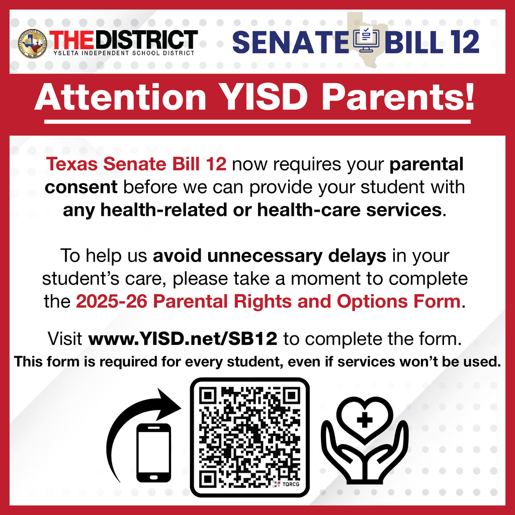 Texas Senate Bill 12 now requires your parental consent before we can provide your child with any health-related or health-care services.