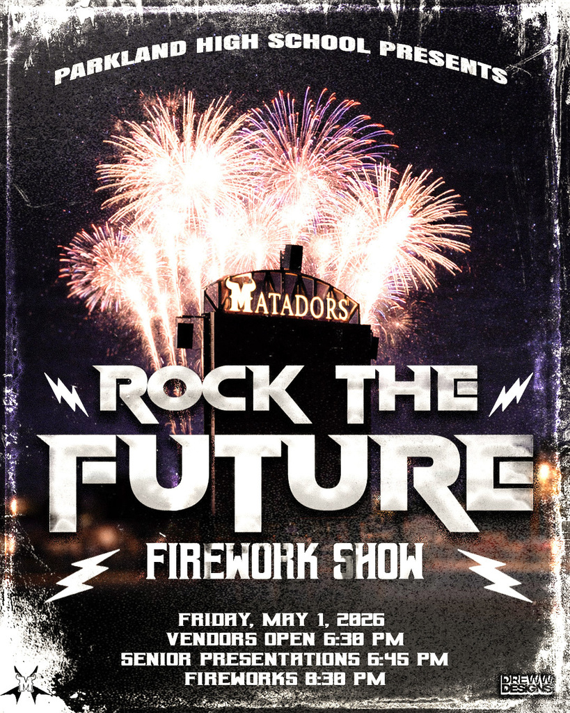 Parkland High School Rock The Future Firework Show, Friday, May 1, 2026, Vendors Open 6:30 PM, Firewoks at 8:30 PM