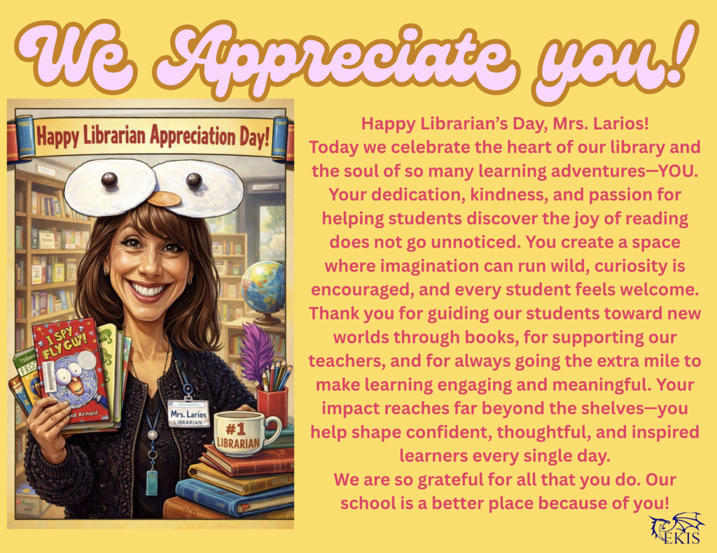 Image showing our appreciation for Ms. Larios, EKIS librarian.