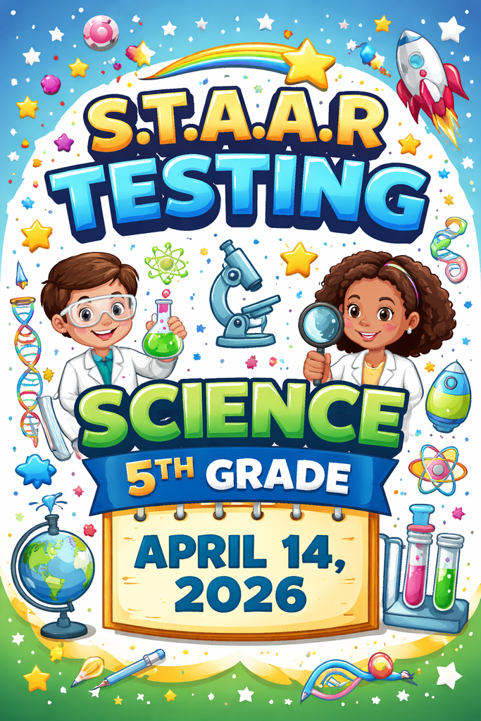 Flyer displaying the  5th grade Science STAAR test will be given on April 14, 2026