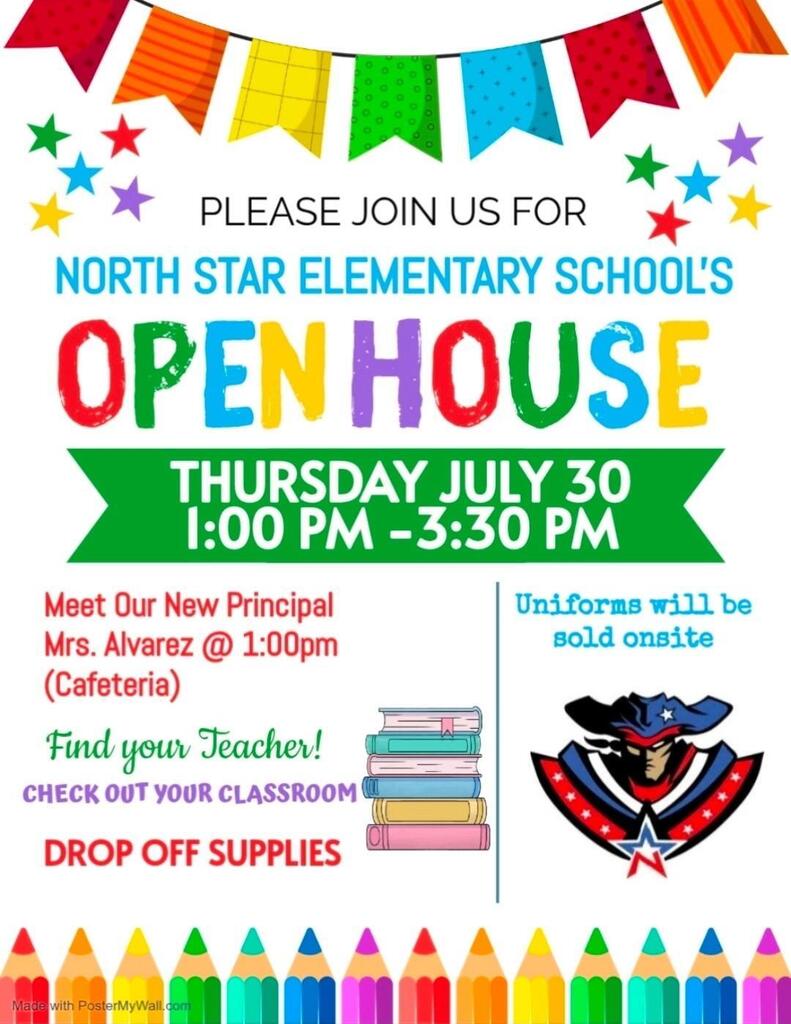 Colorful flyer for North Star Elementary School's Open House on Thursday, July 30, 1-3:30 PM; includes event details, supply drop-off, and uniforms for sale.