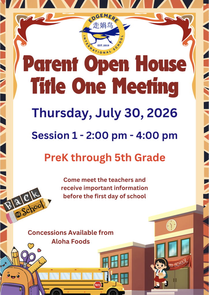 Promotional flyer for Edgemere International School Parent Open House and Title One Meeting on Thursday, July 30, 2026. Session 1 runs from 2:00 PM to 4:00 PM for PreK through 5th Grade. The event offers parents a chance to meet teachers and receive important information before the first day of school. Concessions will be available from Aloha Foods. The flyer features school-themed graphics, including a yellow school bus, a backpack with school supplies, and a happy student standing in front of the school building.