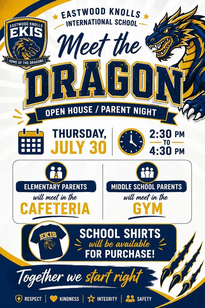 Flyer for Eastwood Knolls International School titled “Meet the Dragon.” Promotes an Open House / Parent Night on Thursday, July 30, with sessions from 2:30–3:00 PM and 4:30–4:30 PM. For elementary parents and middle school parents, meetings will be in the cafeteria and gym respectively. Notes that school shirts will be available for purchase. Includes school logos and the slogan “Together we start right.”