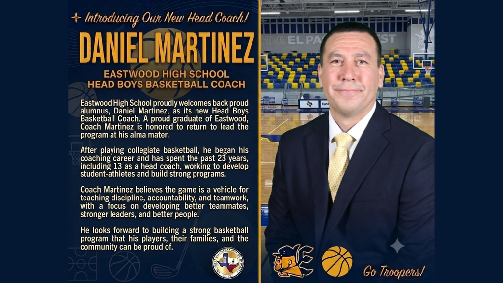 Introducing our new head basketball coach for Eastwood High School, Daniel Martinez