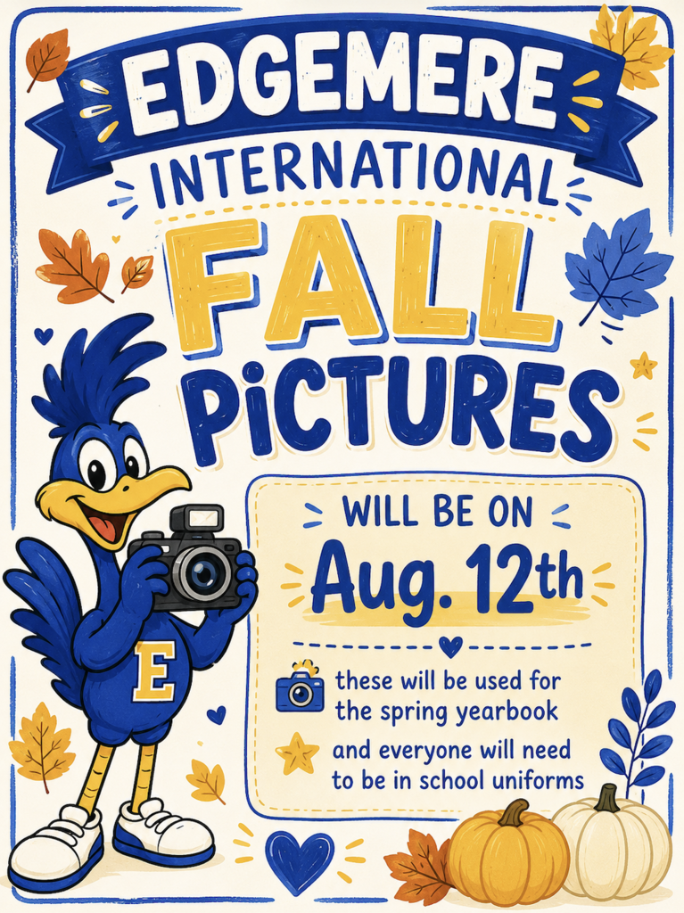 An illustrated flyer for "Edgemere International Fall Pictures" featuring a blue roadrunner mascot holding a camera. Text states pictures will be on August 12th and will be used for the spring yearbook. A note highlights that everyone will need to be in school uniforms. Decorated with autumn leaves, stars, and pumpkins in blue, yellow, and orange