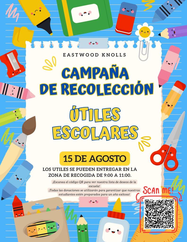 “Eastwood Knolls Back to School Supply Drive” flyer with an illustration of school supplies (pencils, notebooks, scissors, crayons) around the edges. Text states the drive is on August 15th, and supplies can be dropped off at the drop-off zone from 9:00 AM–11:00 AM. Notes that the QR code can be scanned to see what items are needed and where to drop them off, plus a QR code labeled “Scan me.”