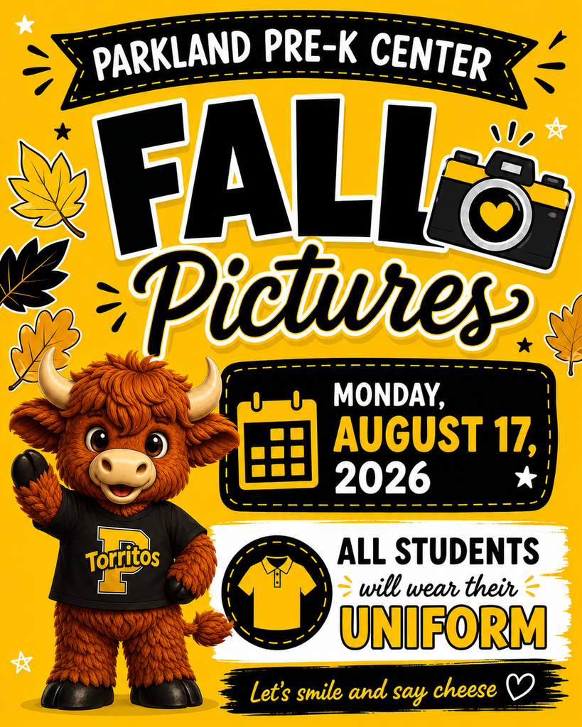 Flyer announcing that Parkland Pre-K Center will have Fall Pictures on Monday, August 17, 2026 and students will wear their uniforms. Their is a cartoonish baby bull as the mascot.