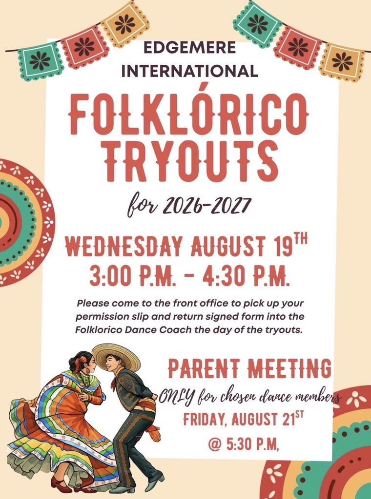 Flyer for Edgemere International Folklórico tryouts (2026–2027) on Aug 19, 3–4:30 PM. Forms due tryout day; parent meeting Aug 21, 5:30 PM.