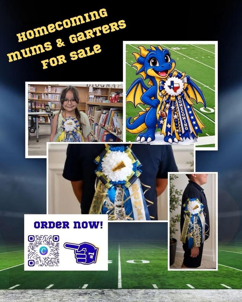 Flyer with a football-field background announcing “Homecoming mums & garters for sale.” The collage shows a student wearing a decorated homecoming mum, a blue dragon mascot wearing a homecoming mum, close-up and side-view photos of a decorated mum and garter, and an “Order now!” message with a QR code and mascot logo.