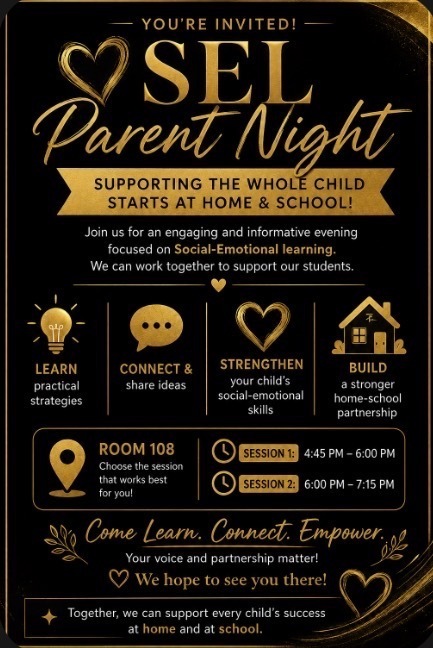 An event flyer with a black background and elegant gold lettering announcing "SEL Parent Night" at Parkland High School. Title: "You're Invited! SEL Parent Night: Supporting the Whole Child Starts at Home & School!" Subtitle: "Join us for an engaging and informative evening focused on Social-Emotional learning. We can work together to support our students." Key Highlights (Icons with text): Learn: Practical strategies Connect: & share ideas Strengthen: Your child's social-emotional skills Build: A stronger home-school partnership Location: Room 108 (Choose the session that works best for you!) Times: Session 1: 4:45 PM – 6:00 PM Session 2: 6:00 PM – 7:15 PM Footer Text: "Come Learn. Connect. Empower. Your voice and partnership matter! We hope to see you there! Together, we can support every child's success at home and at school."