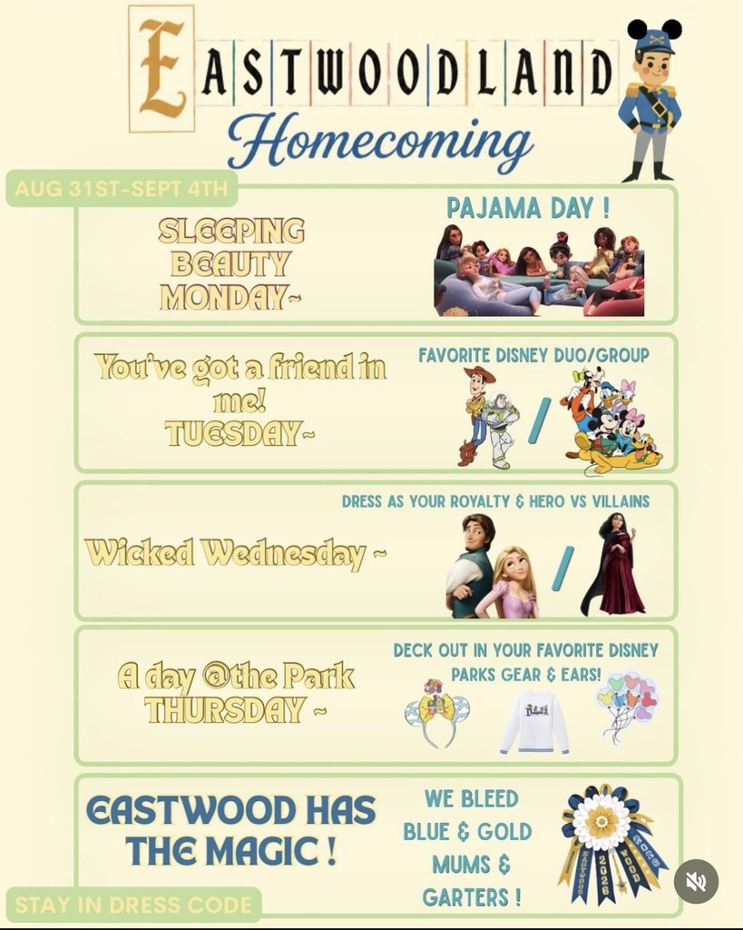 Promotional flyer for "EASTWOODLAND Homecoming" running Aug 31st–Sept 4th. It lists five Disney-themed spirit week dress-up days, starting with Monday Pajama Day, Tuesday Disney Duos, Wednesday Heroes vs. Villains, Thursday Disney Parks Gear, and ending with Friday Blue & Gold Mum/Garter Day. A reminder at the bottom states to stay in dress code.