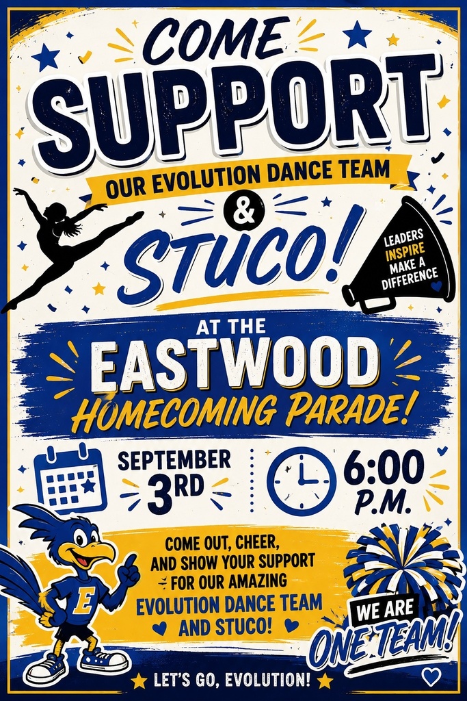 Flyer for the Eastwood Homecoming Parade on September 3rd at 6:00 PM, encouraging support for the Evolution Dance Team and STUCO, featuring a roadrunner mascot, megaphone, and pompoms.