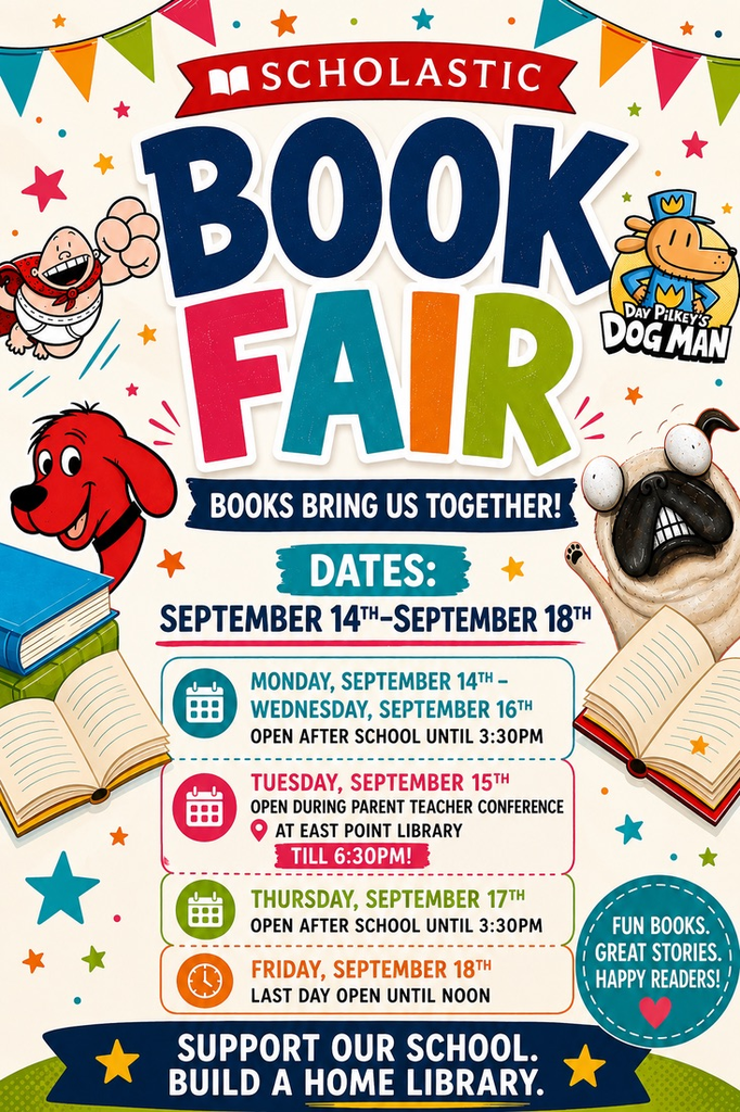 Book Fair September 14-18. Sept. 15 will stay open until 6:30 pm. Last day open until noon  