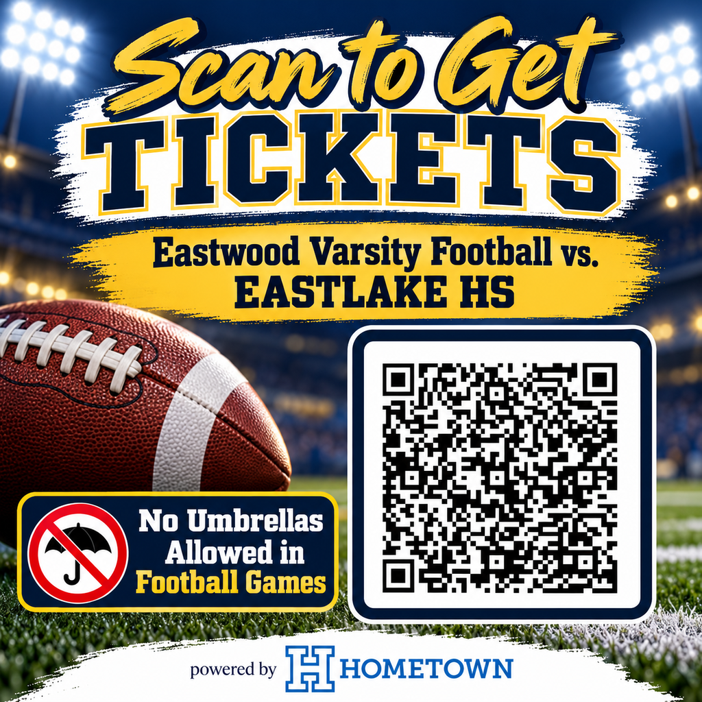 Eastwood High School football ticket graphic for the Eastwood Varsity Football game against Eastlake High School. The graphic features a football stadium background in navy and gold, a large football, and a QR code that can be scanned to purchase tickets. A prominent notice states, “No Umbrellas Allowed in Football Games.” The bottom includes the Hometown ticketing logo.