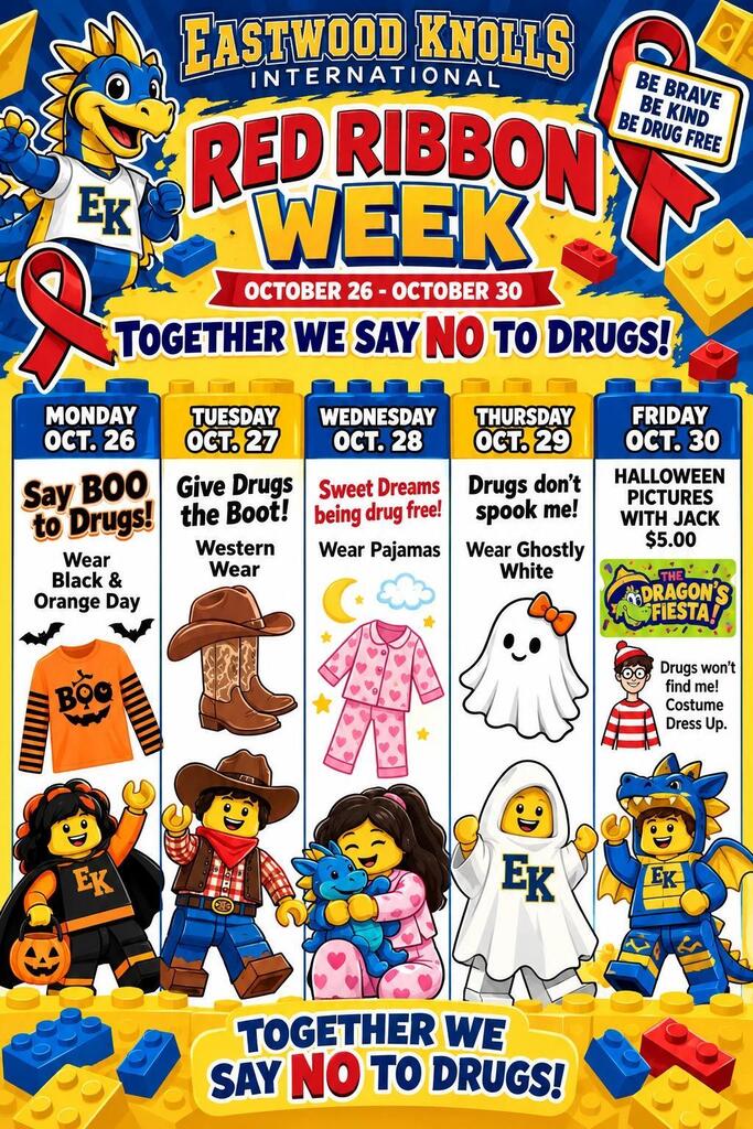 A colorful Eastwood Knolls International flyer promotes Red Ribbon Week, October 26–30, with the message “Together we say no to drugs!” It lists daily themes: Monday, “Say Boo to Drugs!”—wear black and orange; Tuesday, “Give Drugs the Boot!”—western wear; Wednesday, “Sweet Dreams bring drug free!”—wear pajamas; Thursday, “Drugs don’t spook me!”—wear ghostly white; and Friday, “Halloween pictures with Jack O’Lantern”—wear a Dragon Fiesta costume dress-up. Cartoon students and a dragon mascot appear in themed costumes among bright building-block decorations. A ribbon reads, “Be brave, be kind, be drug free.”