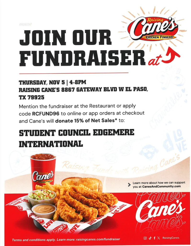 Promotional flyer for a Raising Cane's fundraiser supporting Student Council Edgemere International. The event is on Thursday, Nov 5 from 4–8 PM at 8867 Gateway Blvd W in El Paso, TX. Shows a picture of a chicken finger combo meal and explains that 15% of net sales will be donated when mentioning the fundraiser or using code RCFUND96 online/in the app.