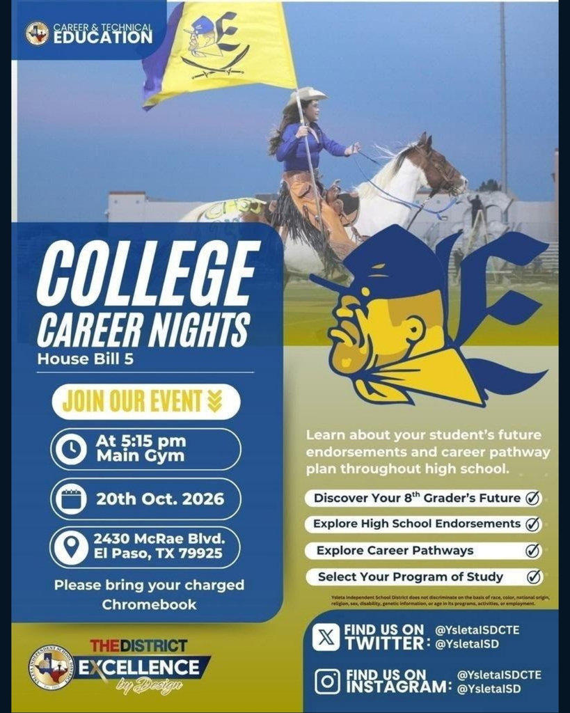 A Career & Technical Education flyer titled "College Career Nights House Bill 5". The event takes place on October 20, 2026, at 5:15 pm in the Main Gym located at 2430 McRae Blvd., El Paso, TX 79925. Attendees are instructed to "Please bring your charged Chromebook". The flyer notes that parents can learn about future endorsements and career pathway plans, featuring a checklist that includes "Discover Your 8th Grader's Future," "Explore High School Endorsements," "Explore Career Pathways," and "Select Your Program of Study". The design includes a top photo of a horseback rider carrying a yellow school flag, the Ysleta Independent School District logo, and social media handles for Twitter (X) and Instagram at @YsletaISDCTE and @YsletaISD.