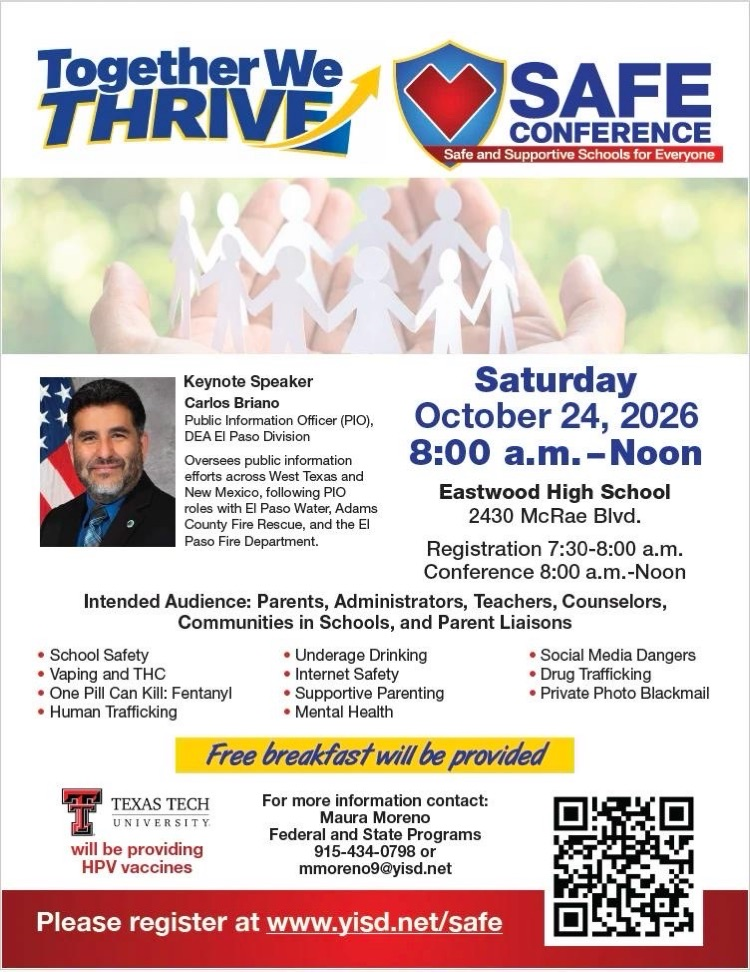 SAFE conference Saturday October 24 from 8-12 at Eastwood high school intended for parents and community members free breakfast provided call 915-434-0798 to Ms. Moreno for any questions 