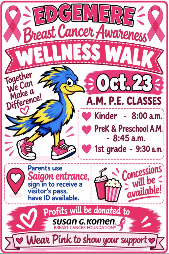 Pink-themed poster for the Edgemere Breast Cancer Awareness Wellness Walk on October 23 during A.M. P.E. classes. Features the roadrunner mascot in pink sneakers and lists updated times: Kinder (8:00 a.m.), PreK & Preschool A.M. (8:45 a.m.), and 1st grade (9:30 a.m.). Includes parent sign-in at the Saigon entrance with ID, concessions, Susan G. Komen donations, and a call to wear pink.