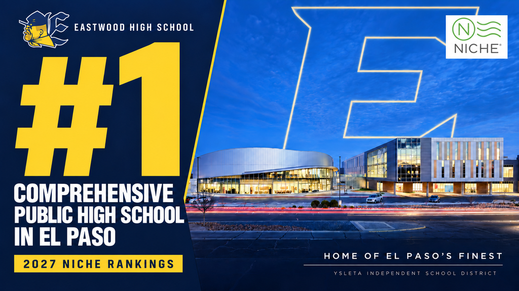 A navy blue and gold Eastwood High School achievement graphic celebrating its #1 ranking among comprehensive public high schools in El Paso in the 2027 Niche rankings. On the left, a large gold #1 appears beneath the Eastwood Trooper logo and school name. On the right, a panoramic photograph shows Eastwood High School illuminated at dusk, with a large outlined gold E in the blue sky and the official Niche logo in the upper-right corner. Along the bottom are the words “Home of El Paso’s Finest” and “Ysleta Independent School District.”