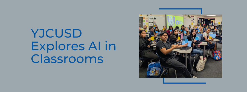 YCJUSD Explores AI in Classrooms