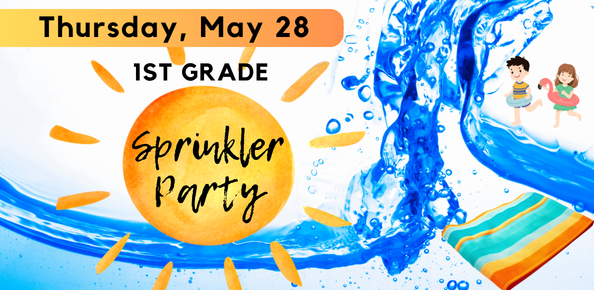 1st grade sprinkler party