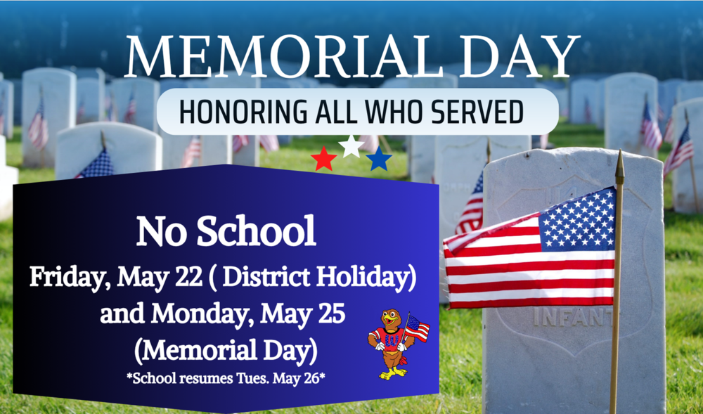 Memorial Day Weekend ( No School)