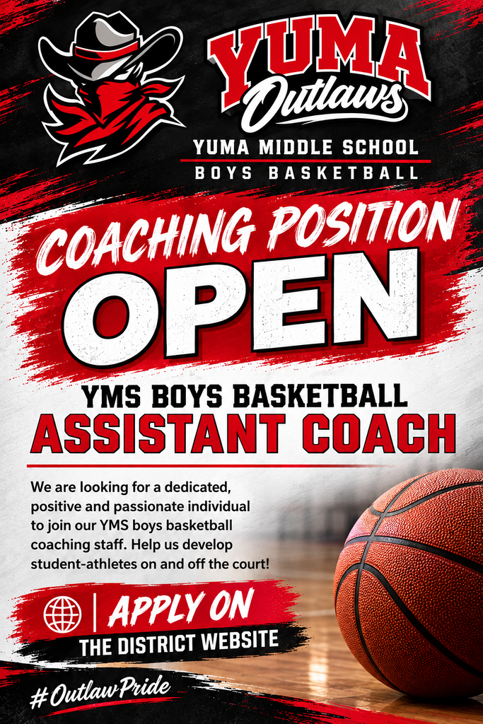 An open coaching position announcement for Yuma Middle School Boys Basketball Assistant Coach. Features a basketball, a mascot, and a website link.