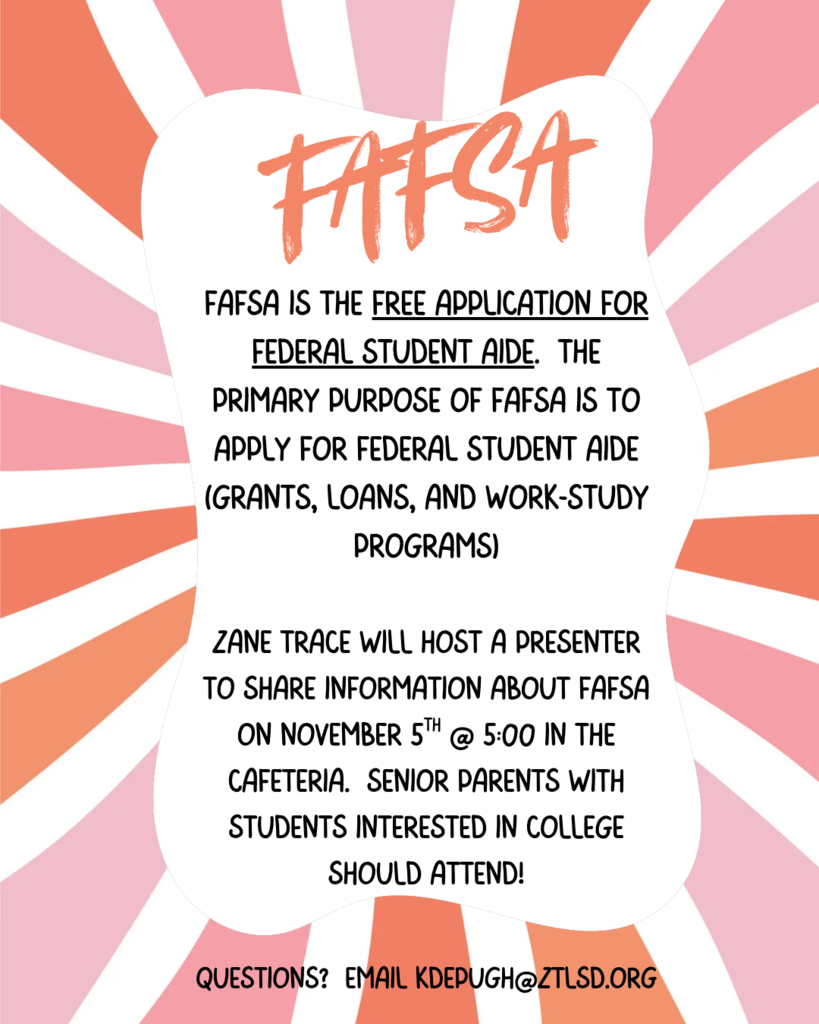 FAFSA Parent Meeting November 5th at 5:00 at Zane Trace Cafeteria